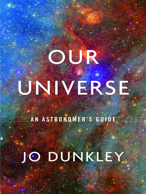 Title details for Our Universe by Jo Dunkley - Available